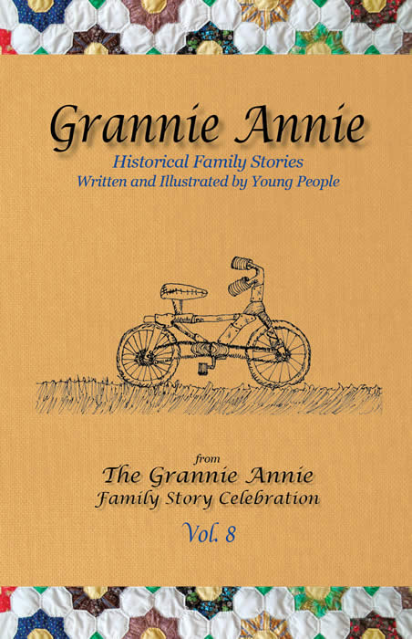 Grannie Annie, Vol. 8, Historical Family Stories Written and Illustrated by Young People